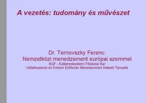 A vezets tudomny s mvszet Dr Ternovszky Ferenc
