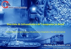 Overview da Infraestrutura de Transportes no Brasil I