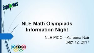 NLE Math Olympiads Information Night NLE PICO Kareena