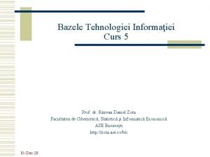 Bazele Tehnologiei Informaiei Curs 5 Prof dr Rzvan