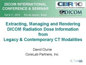 DICOM INTERNATIONAL CONFERENCE SEMINAR Oct 9 11 2010