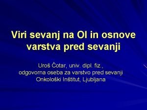 Viri sevanj na OI in osnove varstva pred