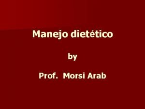Manejo diettico by Prof Morsi Arab Metas Manejo