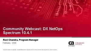 Community Webcast DX Net Ops Spectrum 10 4