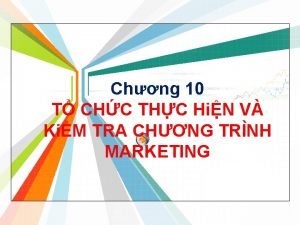 Chng 10 T CHC THC HiN V KiM
