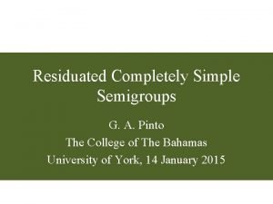 Residuated Completely Simple Semigroups G A Pinto The