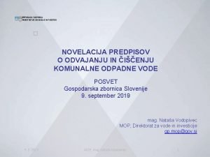 REPUBLIKA SLOVENIJA MINISTRSTVO ZA OKOLJE IN PROSTOR NOVELACIJA