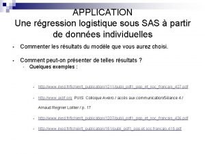 APPLICATION Une rgression logistique sous SAS partir de