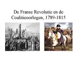 De Franse Revolutie en de Coalitieoorlogen 1789 1815