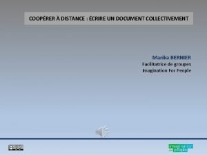 COOPRER DISTANCE CRIRE UN DOCUMENT COLLECTIVEMENT Marika BERNIER