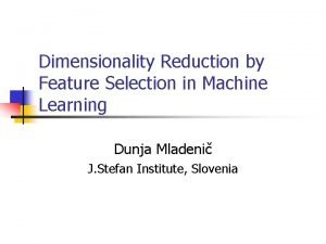 Feature reduction in machine learning