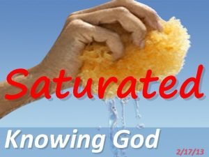Saturated Knowing God 21713 I CHOSEN TO KNOW