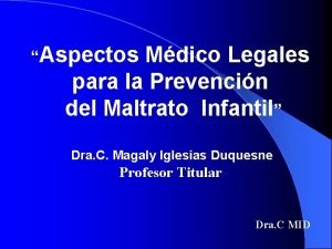 Aspectos Mdico Legales para la Prevencin del Maltrato