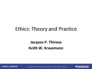 Thiroux ethics theory and practice