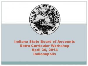 Indiana State Board of Accounts ExtraCurricular Workshop April