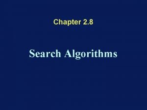 Chapter 2 8 Search Algorithms Search Algorithms Array