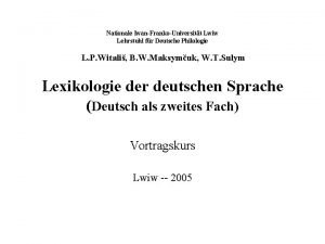 Nationale IwanFrankoUniversitt Lwiw Lehrstuhl fr Deutsche Philologie L