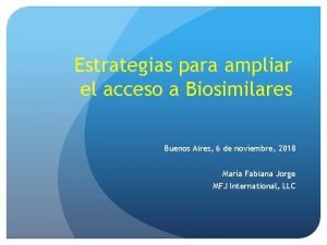 Estrategias para ampliar el acceso a Biosimilares Buenos