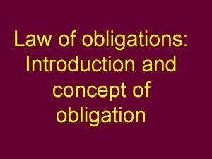 Law of obligations Introduction and concept of obligation