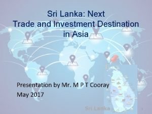 Sri Lanka Next Trade and Investment Destination in