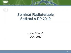 Semin Radioterapie Setkn s DP 2019 Karla Petrov