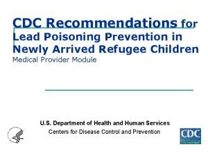 CDC Recommendations for Lead Poisoning Prevention in Newly