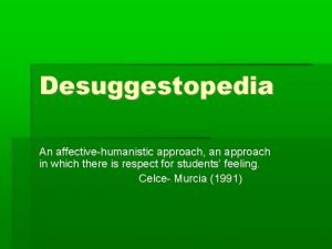 What are the goals of teachers who use desuggestopedia