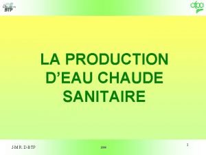 LA PRODUCTION DEAU CHAUDE SANITAIRE JM R DBTP