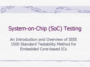 SystemonChip So C Testing An Introduction and Overview