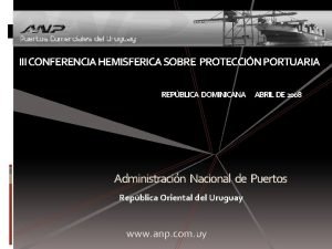 III CONFERENCIA HEMISFERICA SOBRE PROTECCIN PORTUARIA REPBLICA DOMINICANA