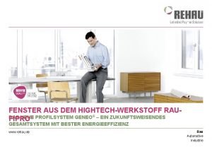 FENSTER AUS DEM HIGHTECHWERKSTOFF RAU EIN ZUKUNFTSWEISENDES DAS