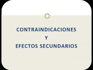 CONTRAINDICACIONES Y EFECTOS SECUNDARIOS Betabloqueantes Contraindicaciones De especial