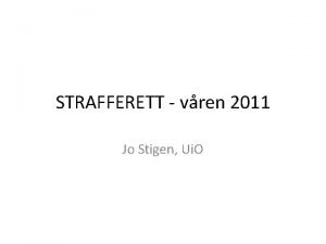 STRAFFERETT vren 2011 Jo Stigen Ui O GENERELT