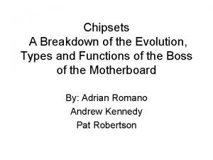 Chipset evolution