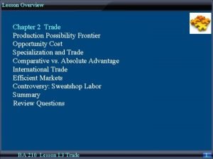 Lesson Overview Chapter 2 Trade Production Possibility Frontier