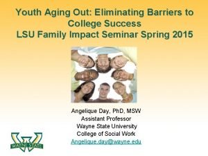 Youth Aging Out Eliminating Barriers to College Success