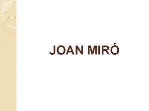 JOAN MIR Autor Joan Mir Obra La Masa