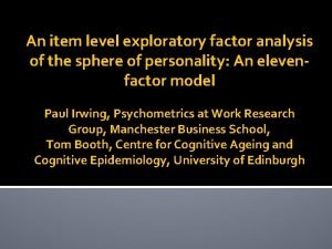 An item level exploratory factor analysis of the