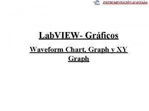 INSTRUMENTACIN AVANZADA Lab VIEW Grficos Waveform Chart Graph