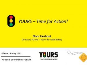 YOURS Time for Action Floor Lieshout Director YOURS
