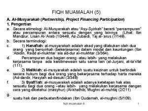 FIQH MUAMALAH 5 A AlMusyarakah Partnership Project Financing