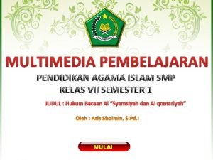 MULTIMEDIA PEMBELAJARAN PENDIDIKAN AGAMA ISLAM SMP KELAS VII