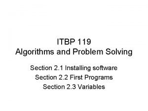 ITBP 119 Algorithms and Problem Solving Section 2