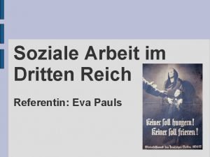 Soziale Arbeit im Dritten Reich Referentin Eva Pauls