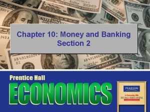 Chapter 10 section 2 the history of american banking