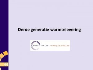 Derde generatie warmtelevering Aanleiding Het project Forum Reeshof