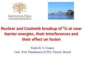 Nuclear and Coulomb breakup of 6 Li at