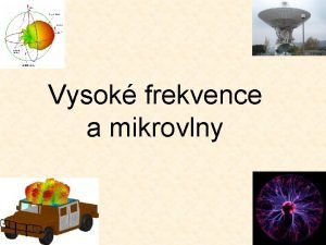 Vysok frekvence a mikrovlny Osnova vod Maxwellovy rovnice