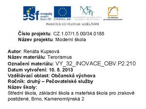 slo projektu CZ 1 071 5 0034 0188