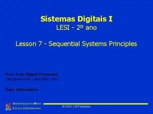 Sistemas Digitais I LESI 2 ano Lesson 7